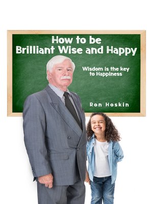 cover image of How to be Brilliant Wise and Happy